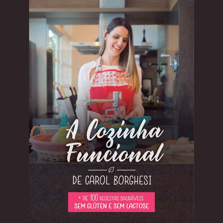 Livro: A Cozinha Funcional de Carol Borghesi