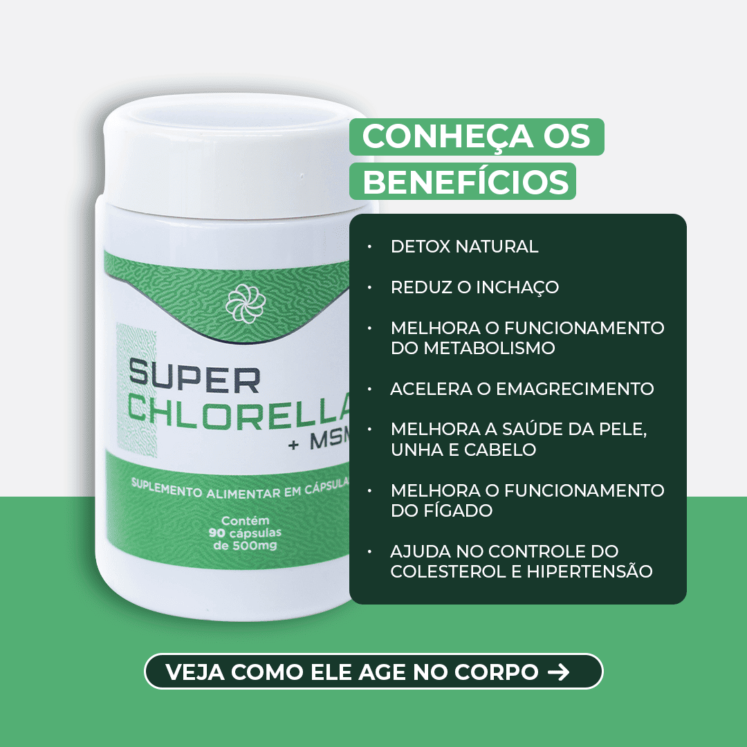 3 CHLORELLA com MSM: Desincha e Emagrece